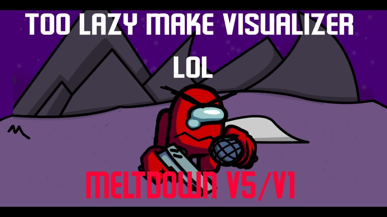 Fnf Vs Impostor  : Meltdown v1/v5 (Fanmade)