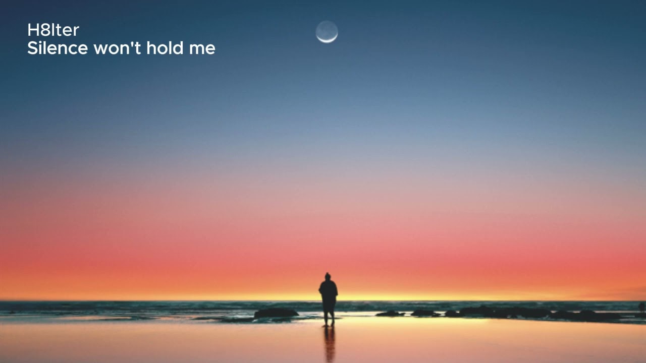 Silence won't hold me