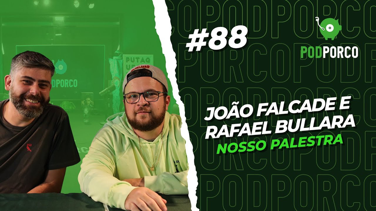 BULLARA E JG FALCADE (NOSSO PALESTRA) - PODPORCO #88