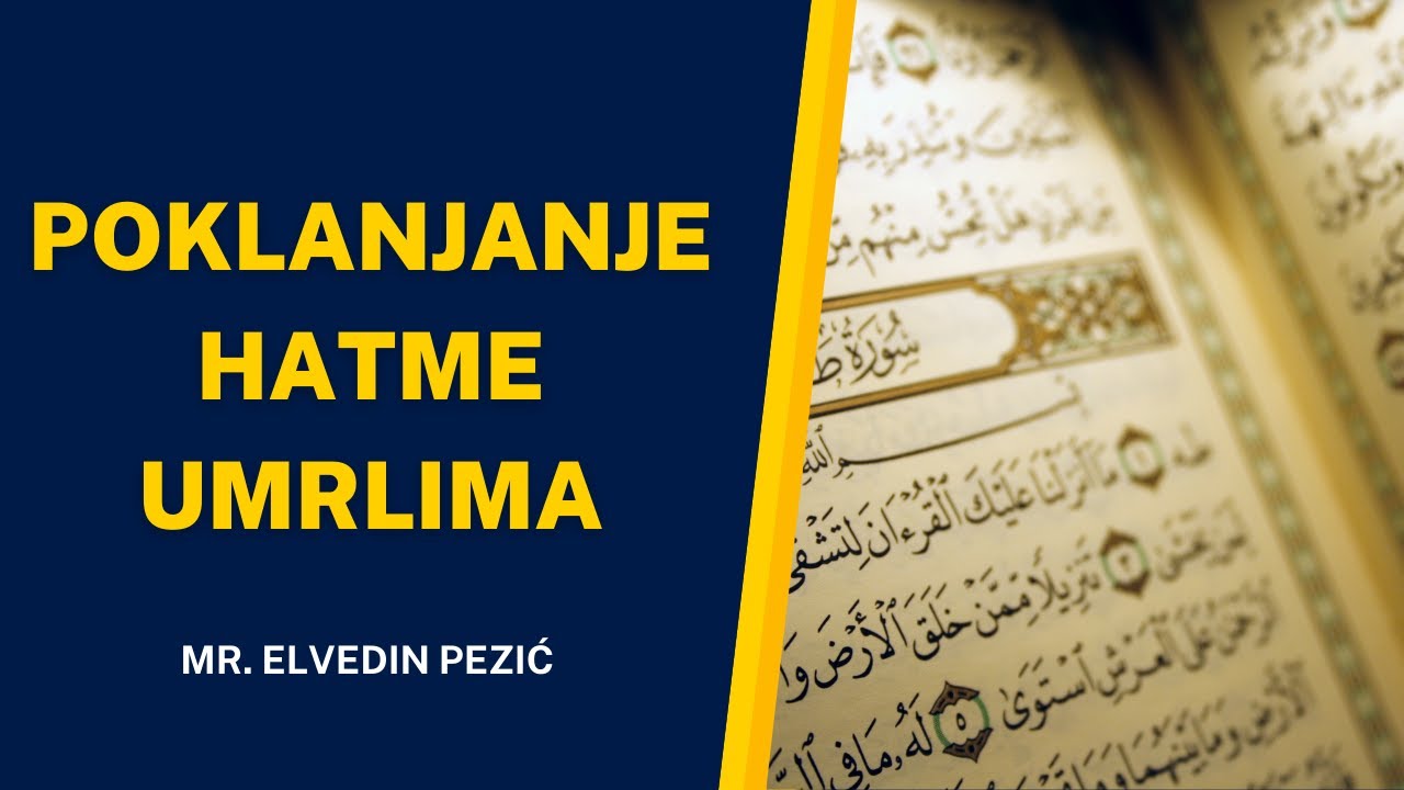 Poklanjanje hatme umrlim? - mr. Elvedin Pezić