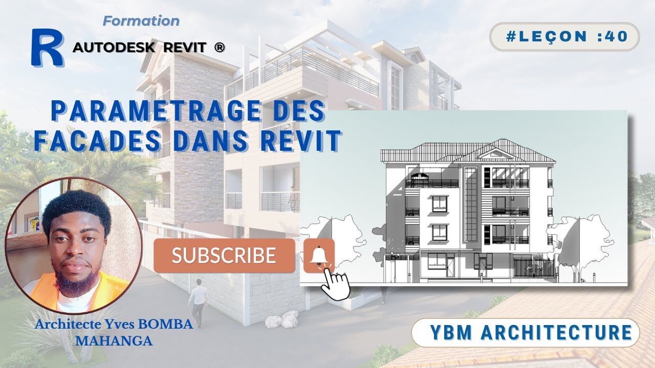 Leçon 40 : PARAMETRAGE DES FACADES DANS REVIT