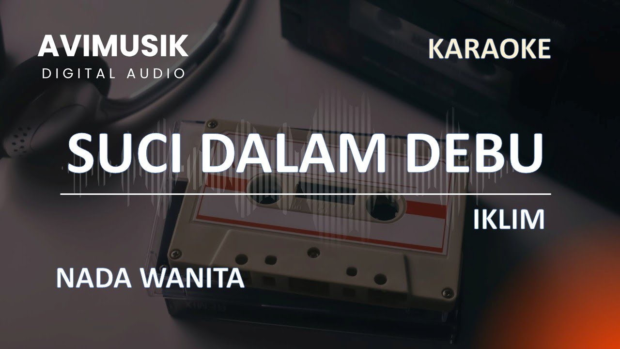Suci Dalam Debu - Iklim | Karaoke Nada WANITA | Avimusik