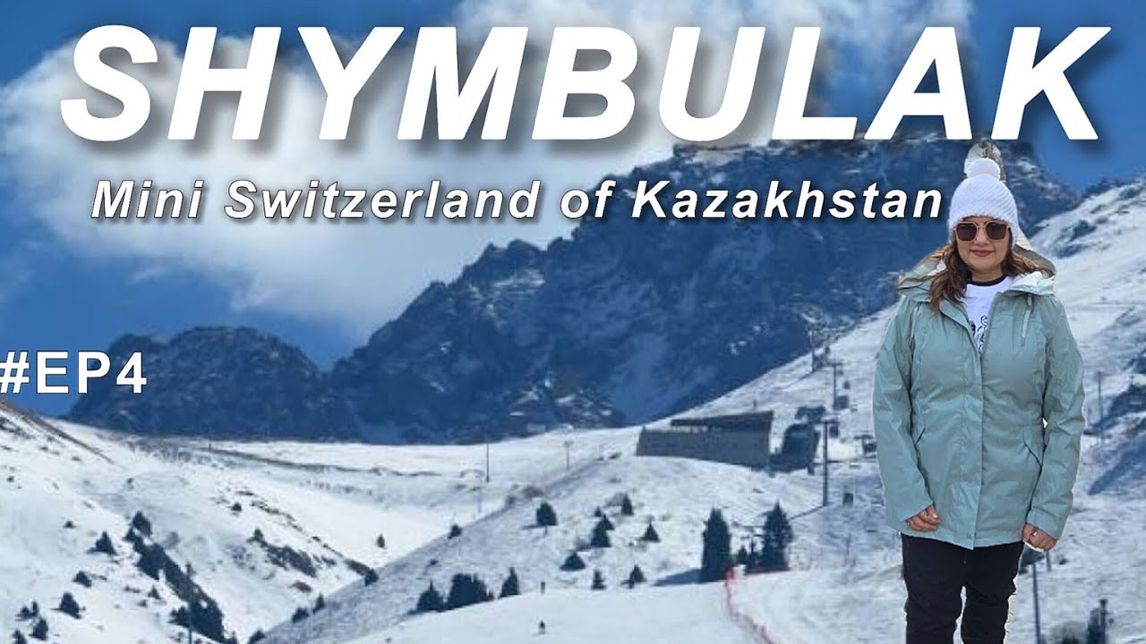 Shymbulak Almaty Kazakhstan | Shymbulak Ski Resort | Complete Information