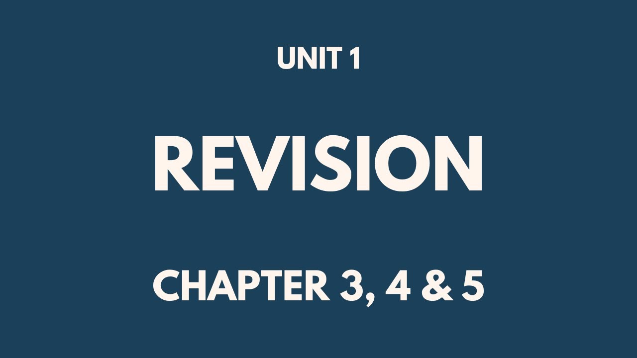 Grade 9 Zoom revision - Unit 1 (Chapter 3, 4 & 5)