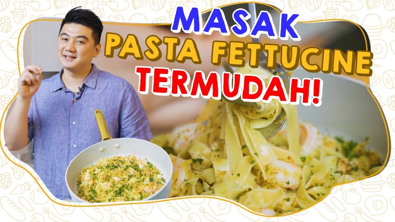 MASAK PASTA FETTUCINE TERMUDAH!