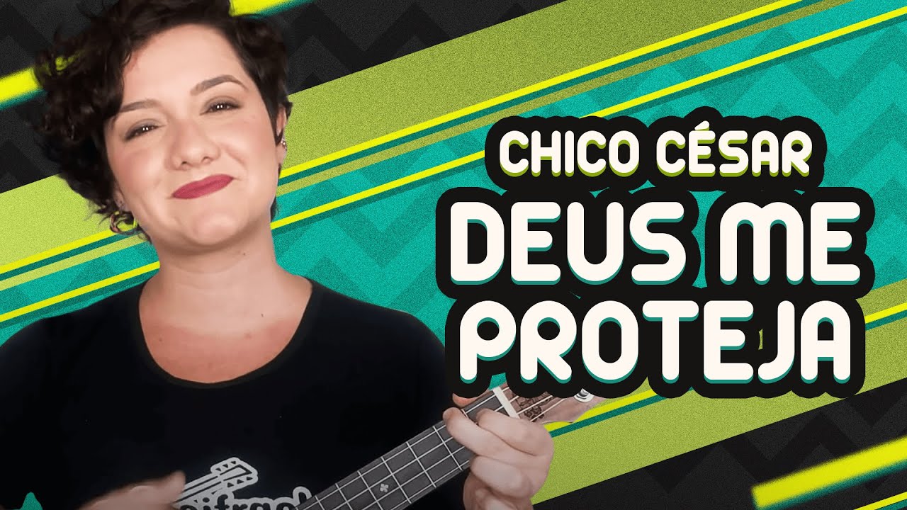 DEUS ME PROTEJA - Chico César | Como tocar no ukulele