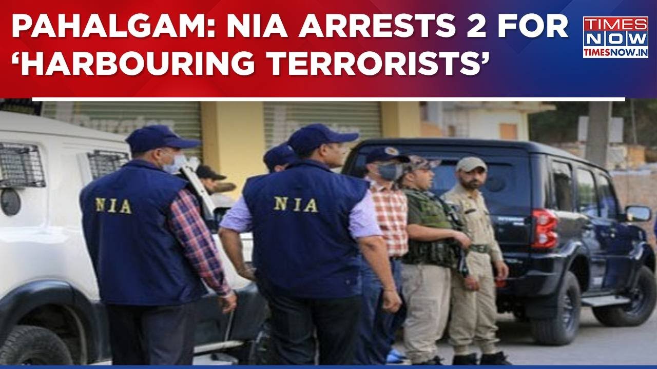 Pahalgam Terror Attack: NIA Arrests 2 Pahalgam Residents For &lsquo;Harbouring LeT Terrorists&rsquo; | Watch