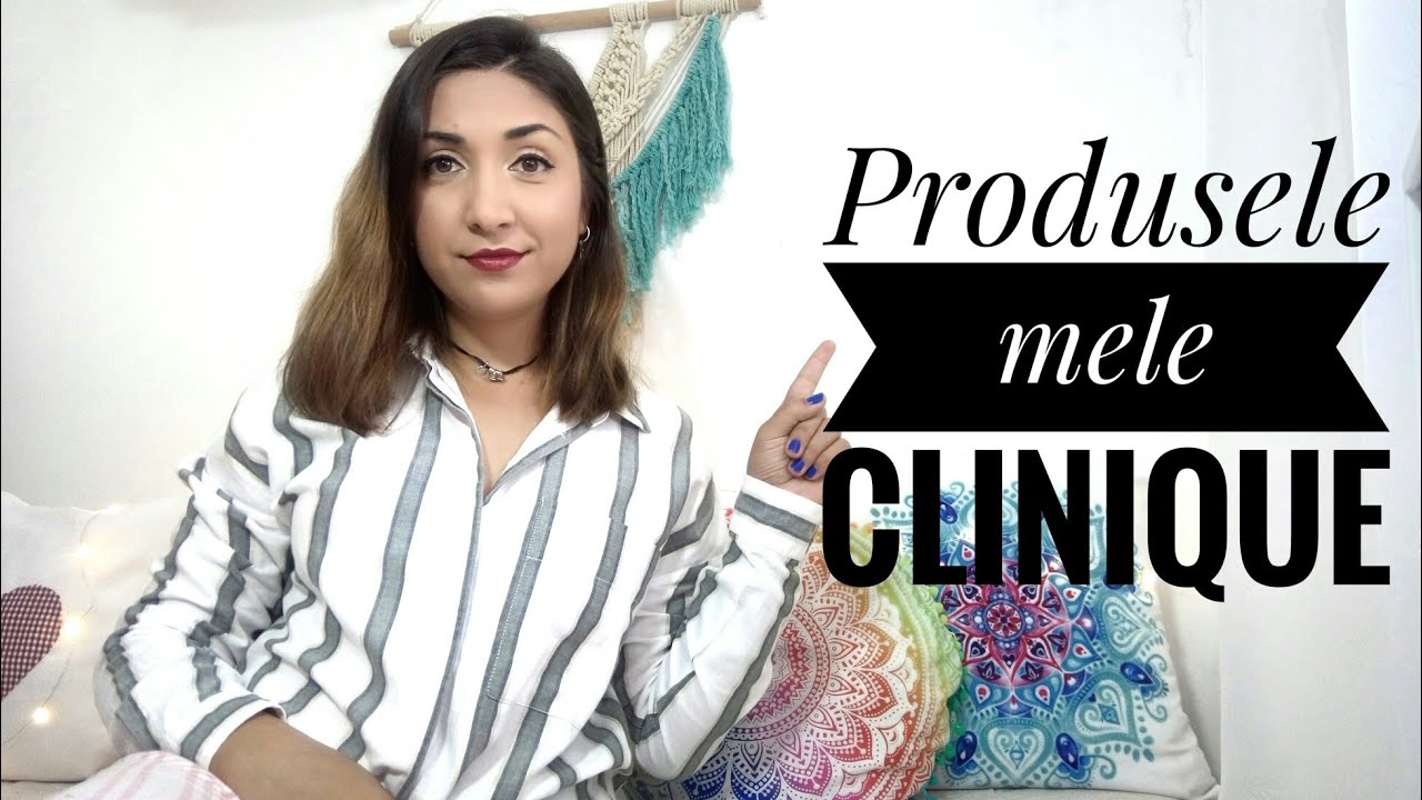 Produsele mele Clinique