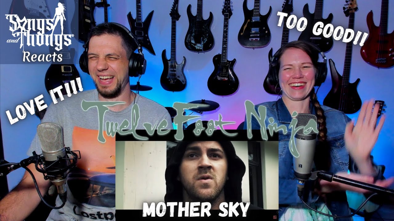 Двенадцатифутовый ниндзя Mother Sky РЕАКЦИЯ от Songs and Thongs
