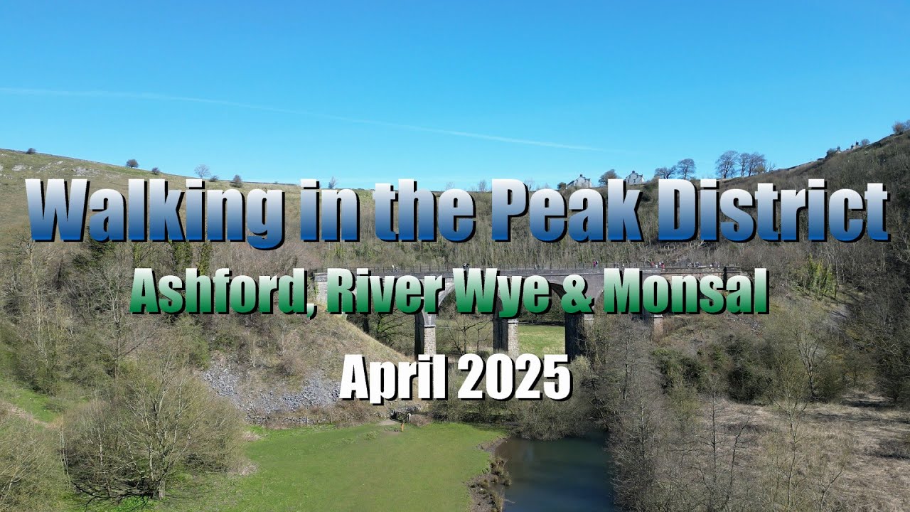 Peak District Walks - Ashford in the Water & Monsal Dale