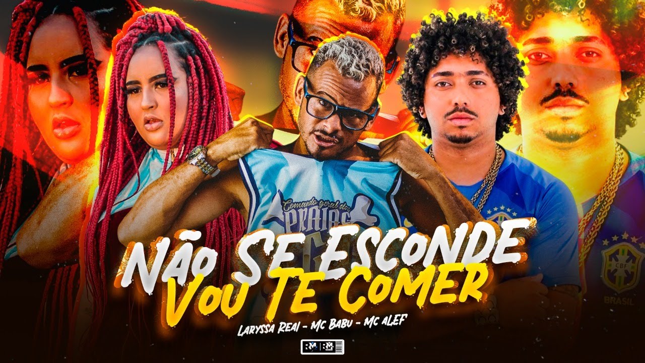 MC BABU, MC ALEF E LARYSSA REAL - N&Atilde;O SE ESCONDE VOU TE C0MER - REMIX BREGA FUNK