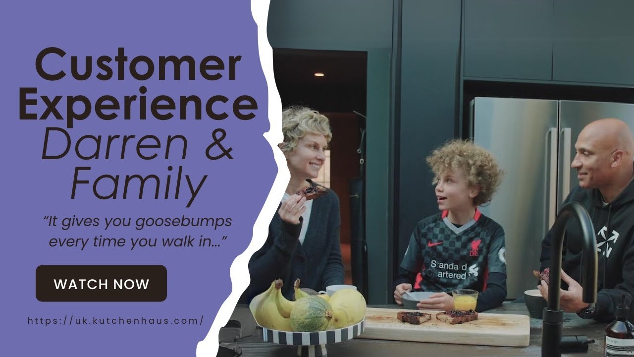 Kutchenhaus Bristol & Bath - Customers Experience - Darren & Family