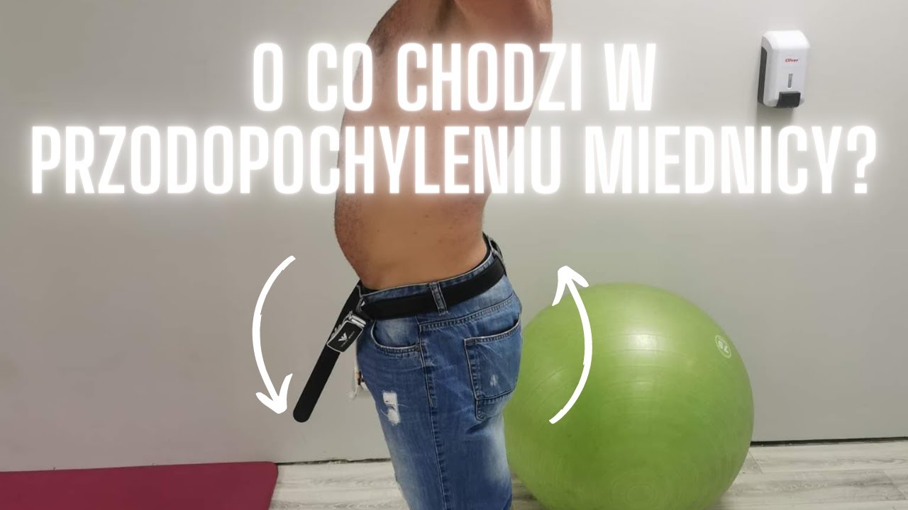 PRZODOPOCHYLENIE MIEDNICY sprawdź czy dotyczy Ciebie