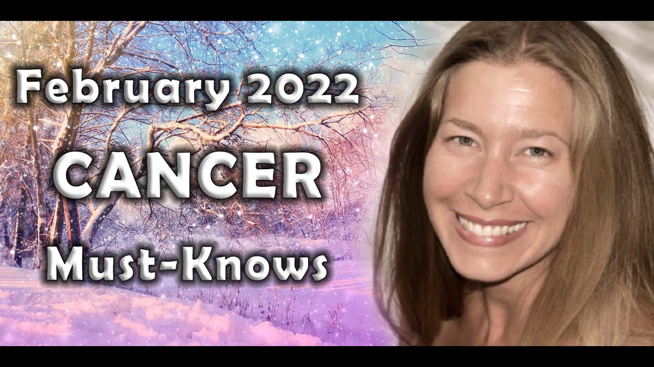 Cancer February 2022 Astrology (Must-Knows) Horoscope Forecast