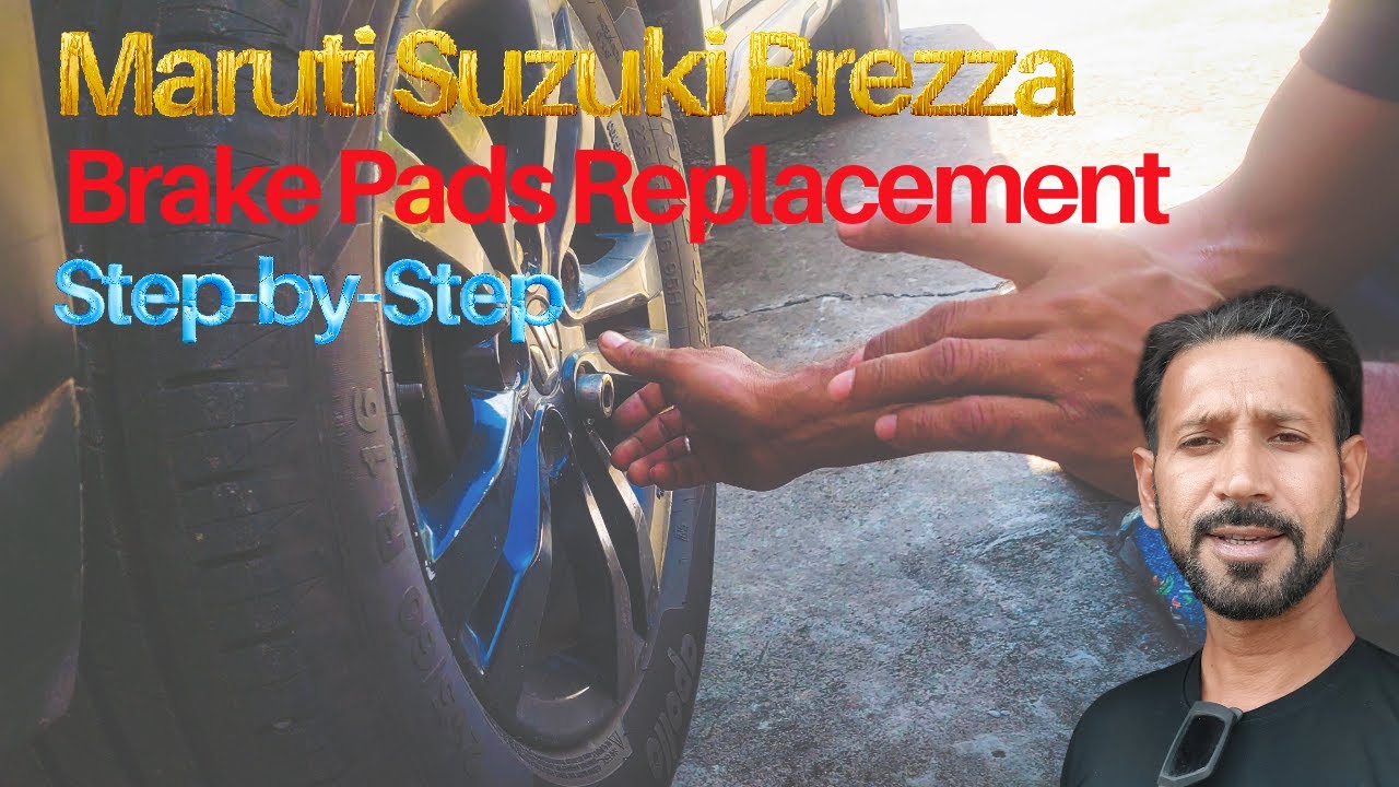 Maruti Suzuki Brezza Brake Pads Replacement Step-by-Step