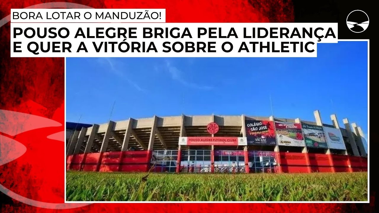 Bora lotar o Manduzão! Pouso Alegre briga pela liderança e quer a vitória sobre o Athletic
