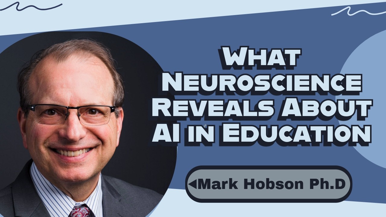 What Neuroscience Reveals About AI in Education ft. Dr. Mark Hobson | My EdTech Life 353