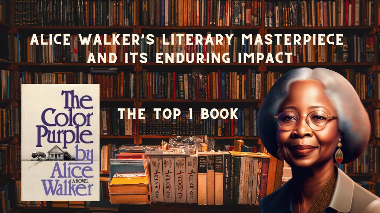 The Top 1 book: Alice Walker's Literary Masterpiece and Its Enduring Impact
