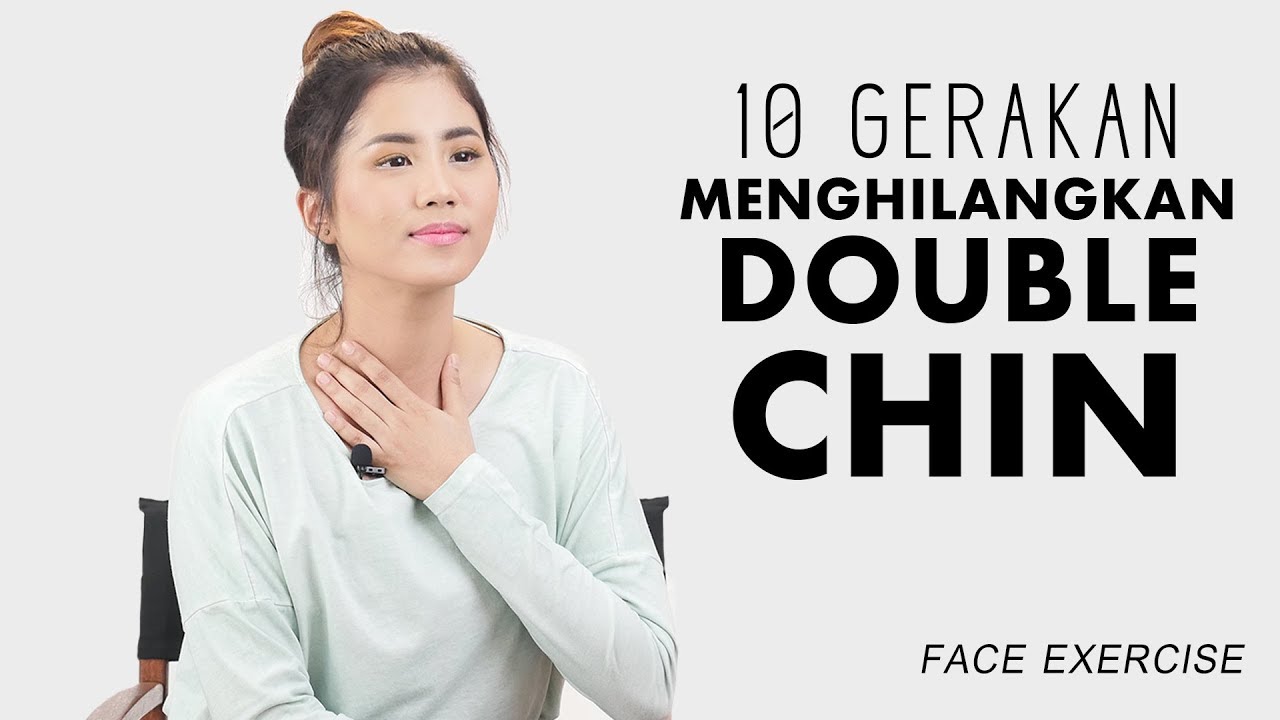 Cara Menghilangkan Double Chin dengan Gerakan Face Exercise Ini!