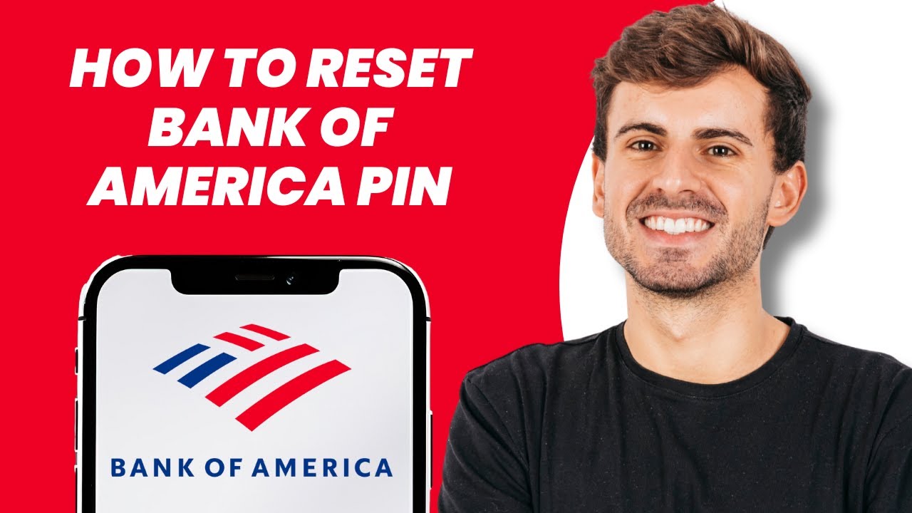 How to Reset Bank of America PIN