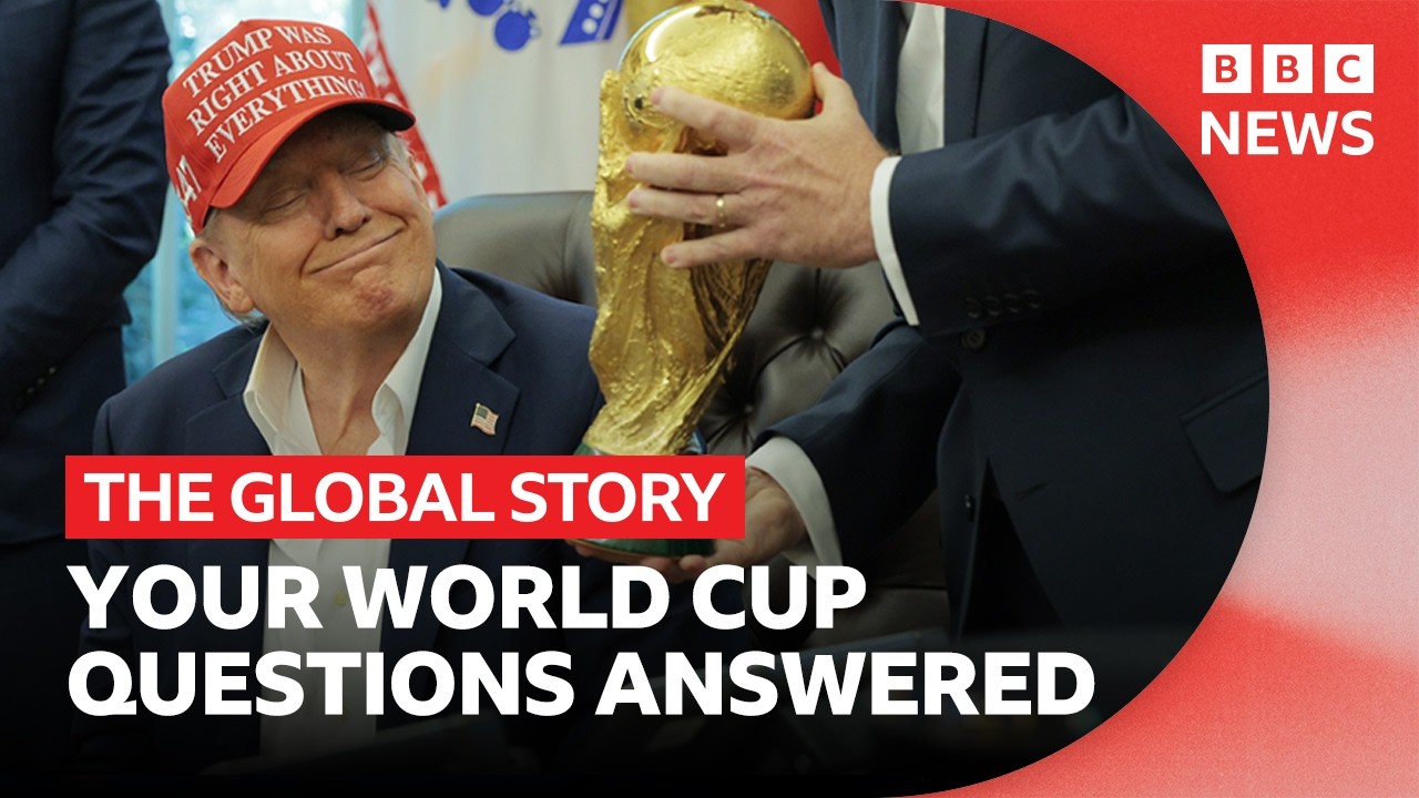World Cup 2026: Your big questions answered | The Global Story