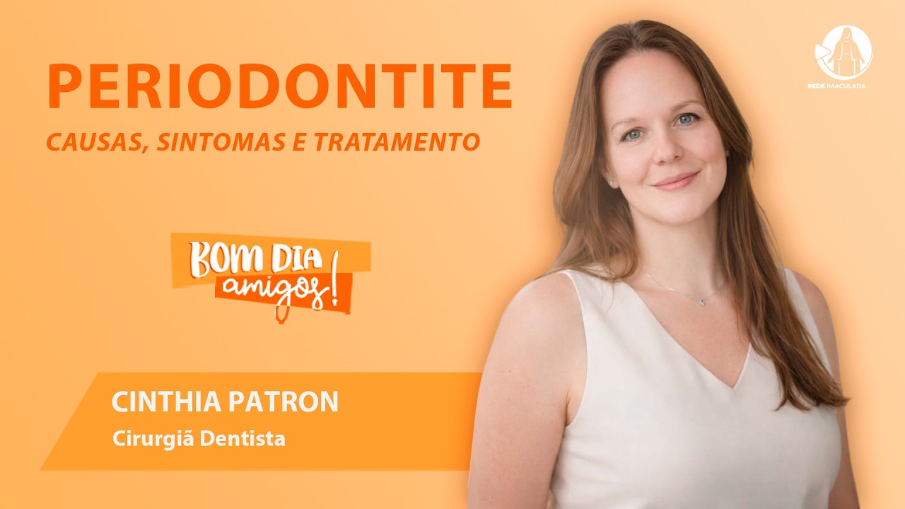 Periodontite: causas, sintomas e tratamento com Dra. Cinthia Patron | BDA - 16.02.2026