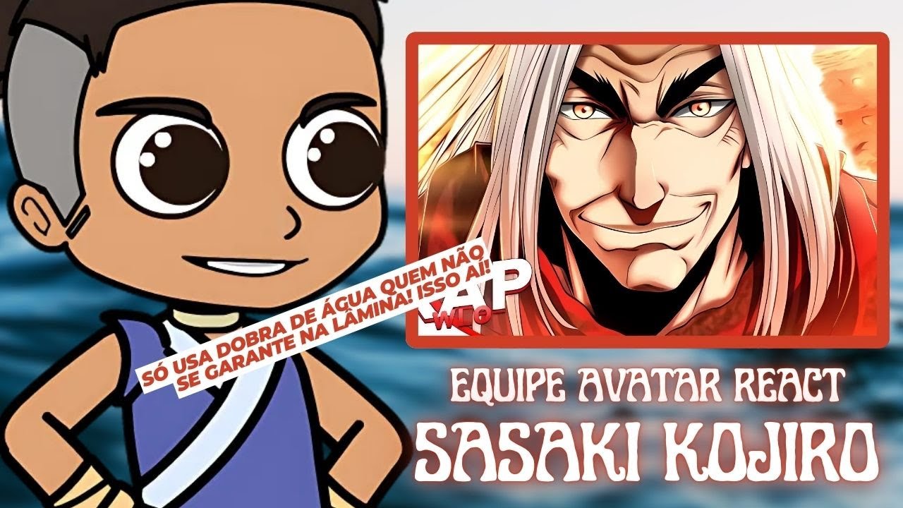 Equipe Avatar React a Rap do Sasaki Kojiro (WLO)