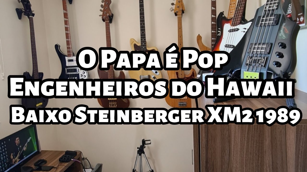 O Papa é Pop (Engenheiros do Hawaii) - Bass Cover - Baixo Steinberger XM2 80's