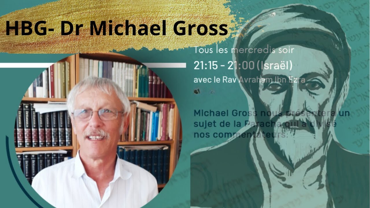 HBG- Dr Michael Gross- Etude du Ramban sur la PARACHA VAYAKEL- 13.03.24