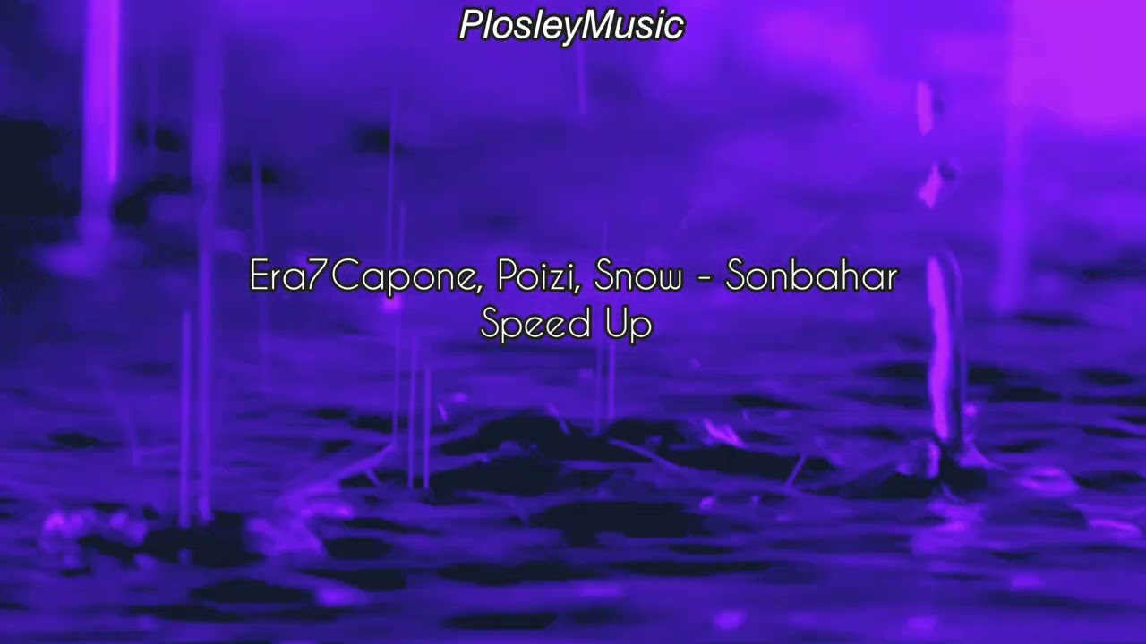 Era7Capone, Poizi, Snow - Sonbahar Speed Up