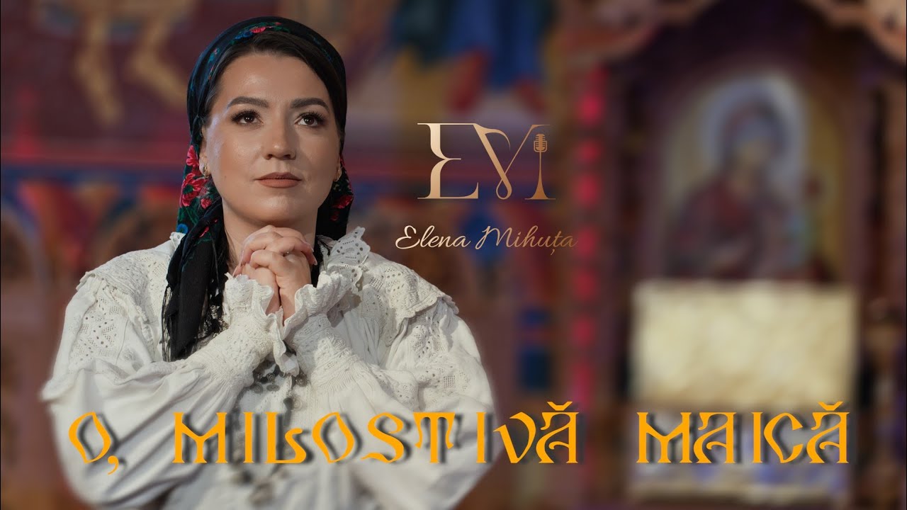 Elena Mihuța - O, Milostivă Maică | Priceasnă 2026