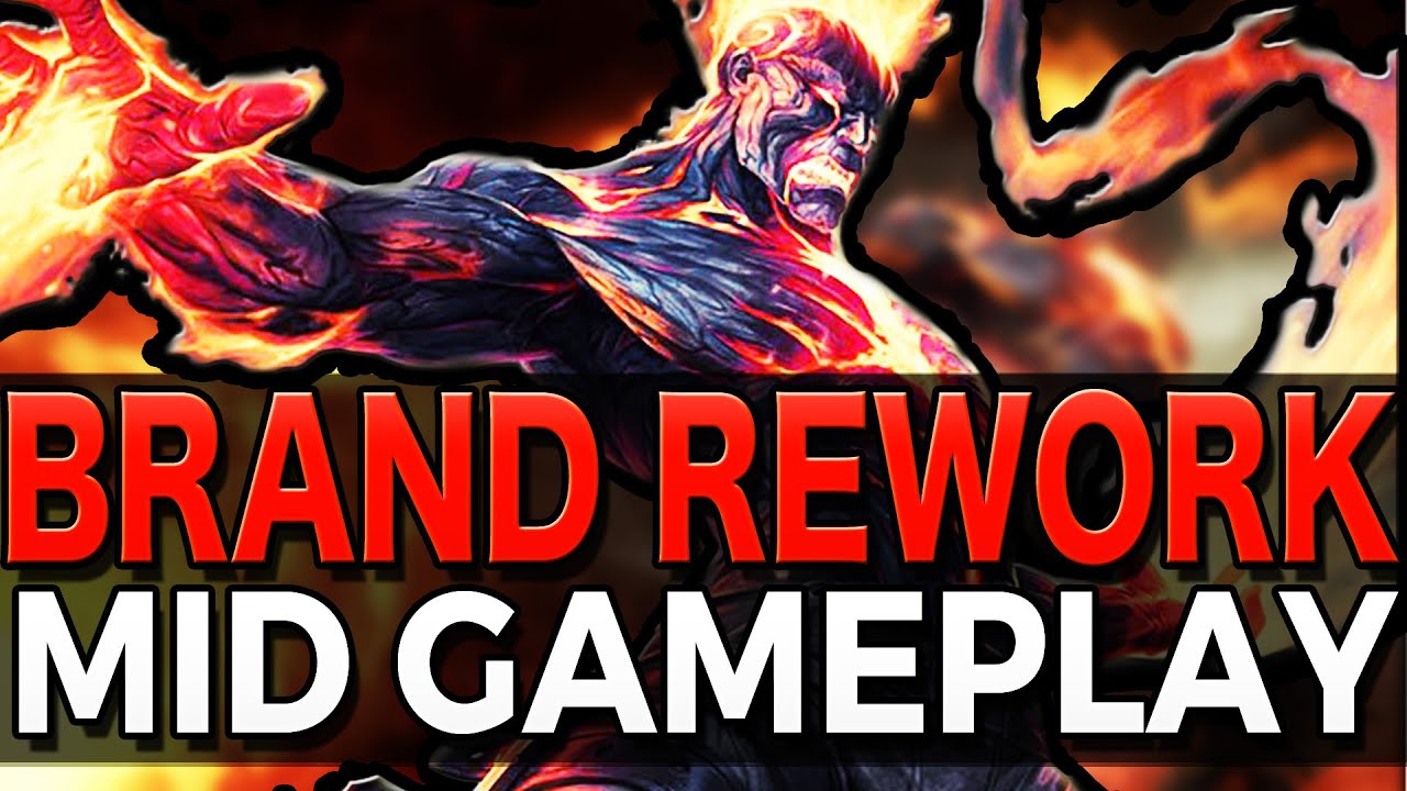 BRAND REWORK MID GAMEPLAY - League of Legends