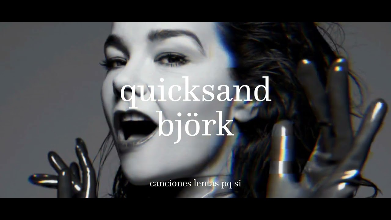 björk - quicksand (slowed + reverb)