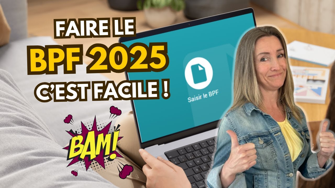 Je déclare facilement le BPF 2025