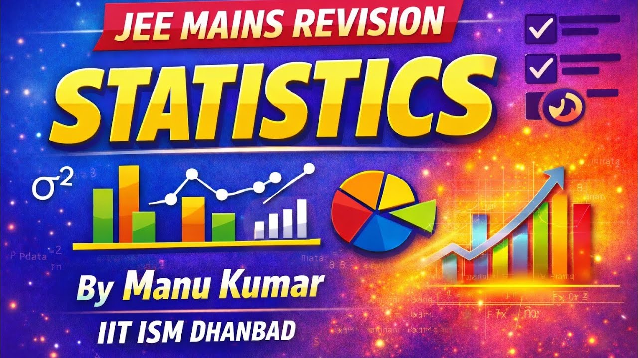 Must do for JEE MAINS 2026| Confirm +4 marks|| STATISTICS || BY :-MANU KUMAR IIT (ISM) DHANBAD...