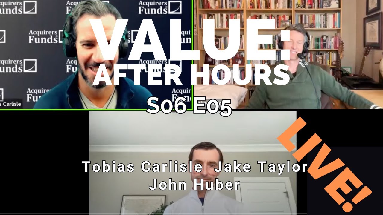 Value After Hours S06 E05 John Huber on deep value stocks, compounders, neversell and concentration