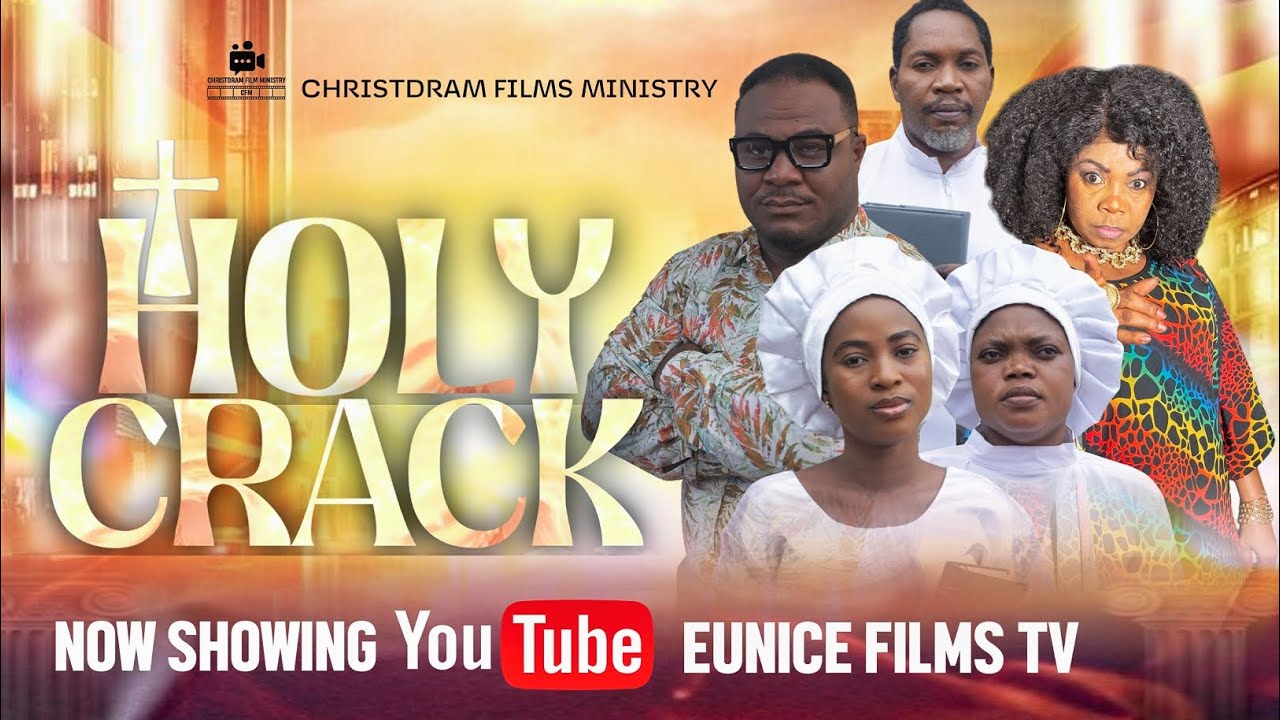 HOLY CRACK FULL MOVIE || Written and Produced by Eunice Olatimilehin || LATEST GOSPEL MOVIES