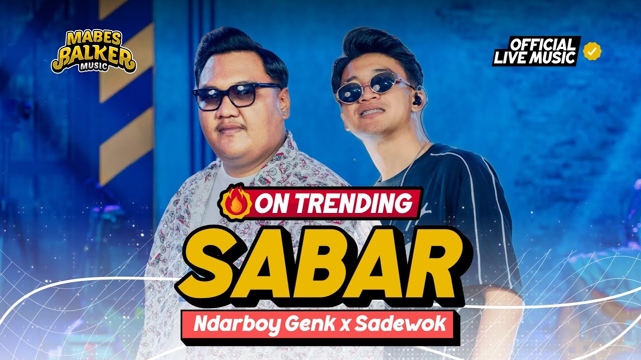 SADEWOK x NDARBOY GENK - SABAR (Official Live Music)