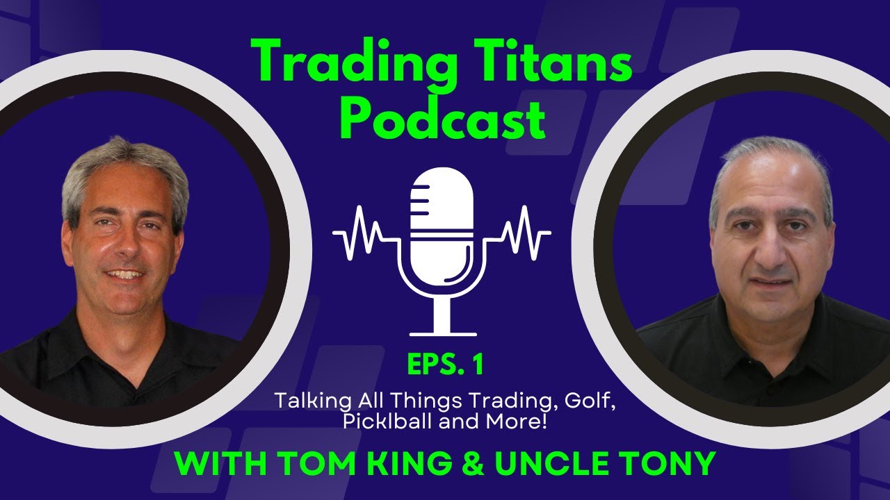 The Trading Titans Podcast: With Tom & Tony - April 24, 2024