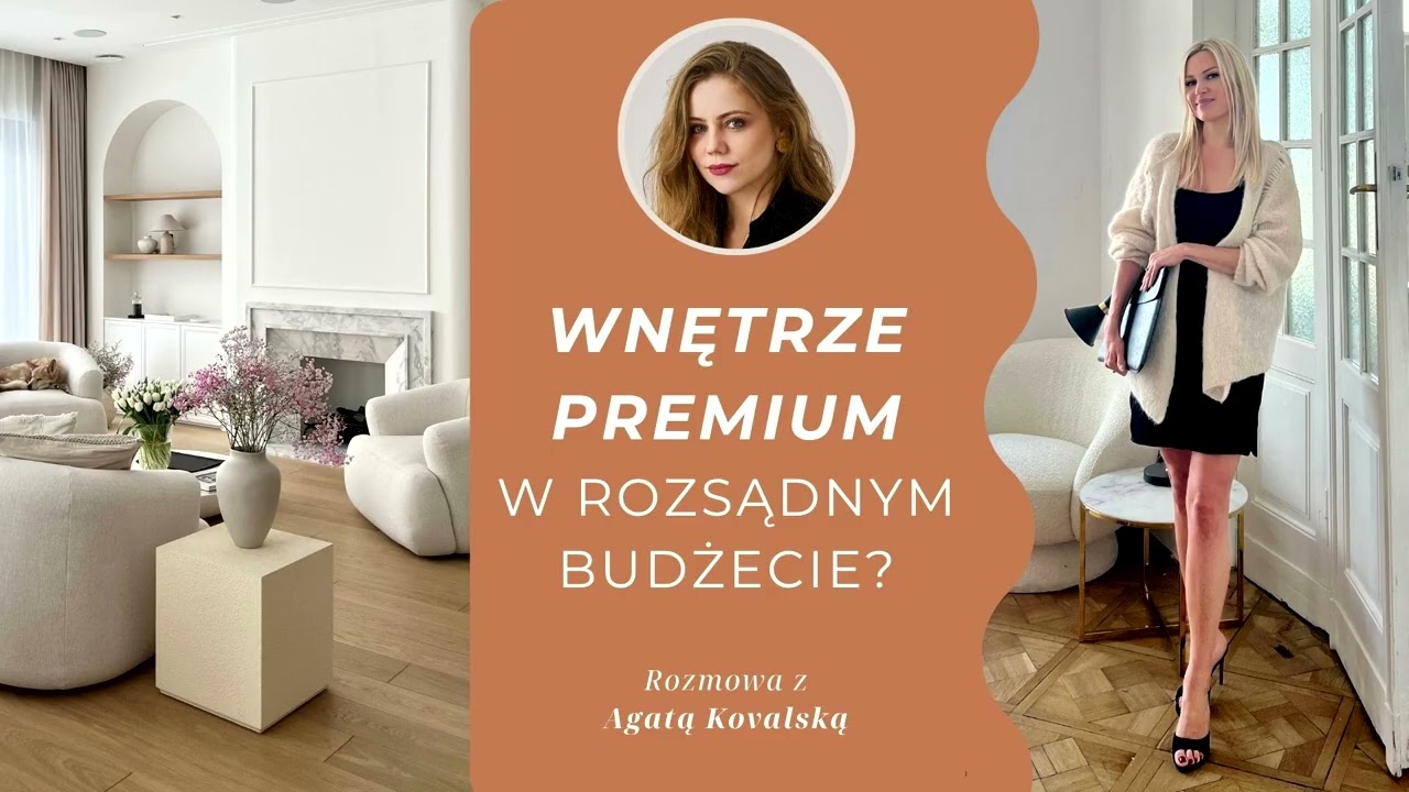 Jak stworzyć wnętrze premium bez rujnowania budżetu – praktyczne wskazówki  | Agata Kovalska