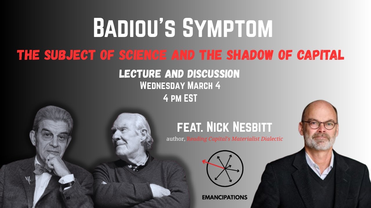 Badiou's Symptom (Lecture and Discussion with Nick Nesbitt)