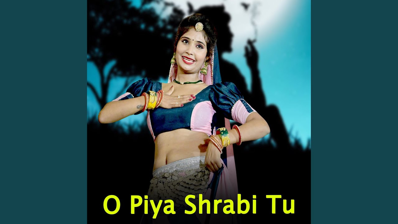 O Piya Shrabi Tu