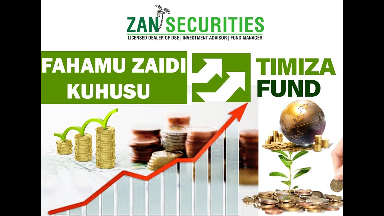Zan Securities imekuja na fursa mpya ya uwekezaji!!  Ijue zaidi Timiza Fund