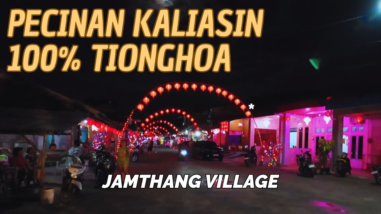 PECINAN TERTUA DI SINGKAWANG | JAMTHANG PECINAN KALIASIN KALIMANTAN BARAT MENJELANG TAHUN BARU IMLEK