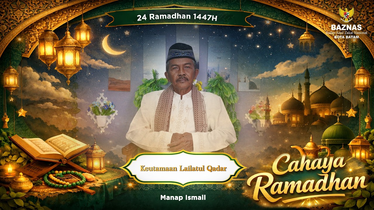 Keutamaan Lailatul Qadar | Cahaya Ramadhan Eps 24