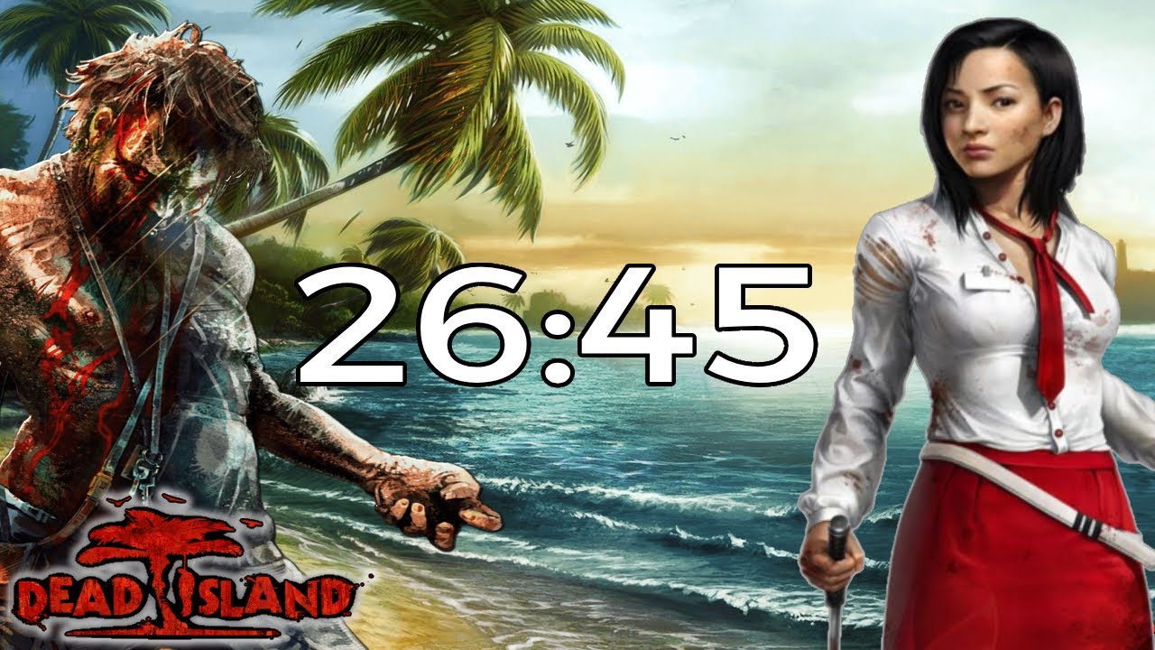 Dead Island With New Strats in 26:45