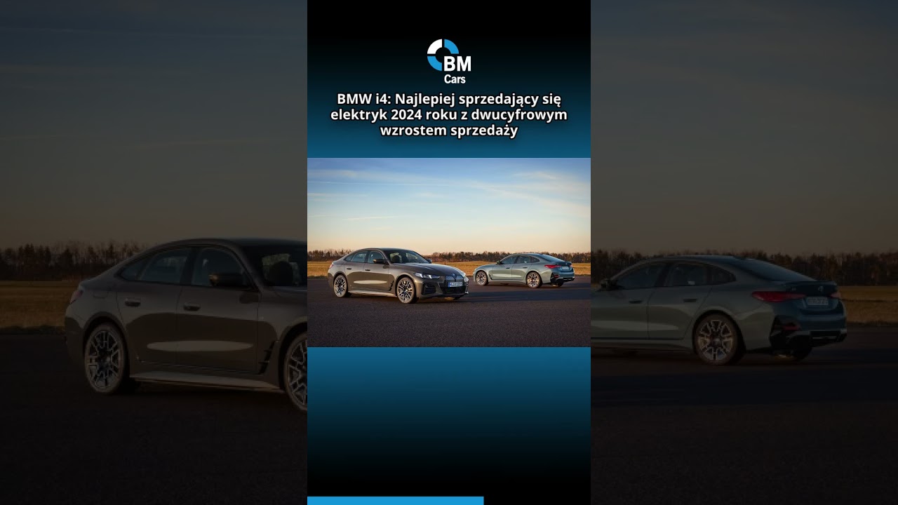BMW i4: Najlepiej sprzedający się elektryk 2024 roku z dwucyfrowym wzrostem sprzedaży