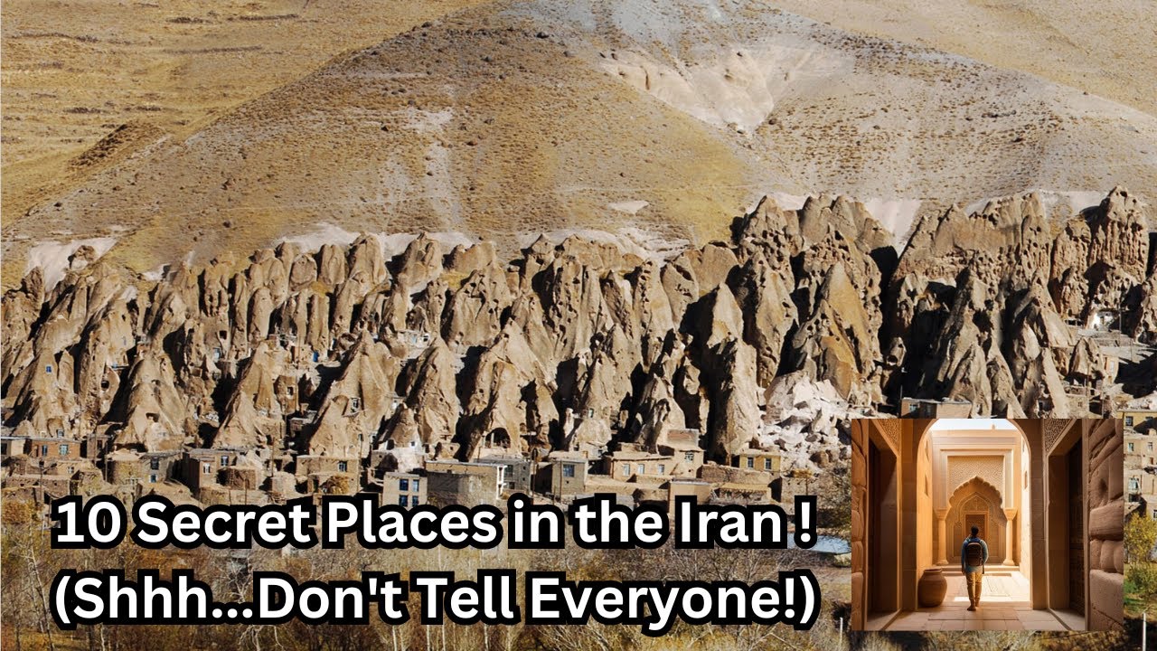 10 Secret Places in  Iran ! (Shhh...Don't Tell Everyone!)