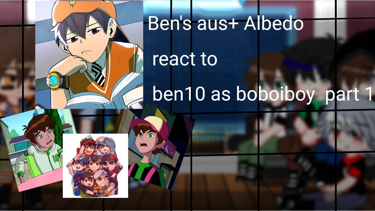 Ben's aus+ Albedo and Gwen 10 react to ben10 as boboiboy /elemental (Gacha club) Part 1