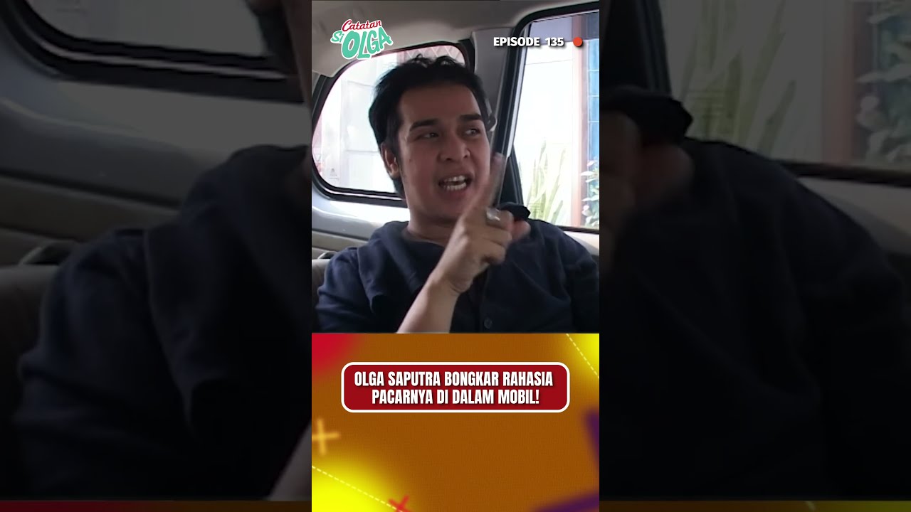 RAHASIA PACAR OLGA DIBONGKAR | Catatan Si Olga Eps 135 (1/3) #short1 #olgasyahputra